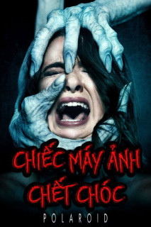 Chiếc Máy Ảnh Chết Chóc - Polaroid (2019) Chiếc Máy Ảnh Chết Chóc - Polaroid (2019)