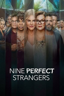 Chín Người Xa Lạ - Nine Perfect Strangers (2021) Chín Người Xa Lạ - Nine Perfect Strangers (2021)