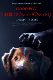 Chó Cưng Đừng Sợ - Good Boy (2025)