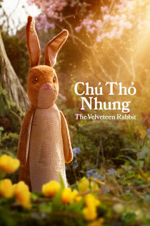 Chú Thỏ Nhung - The Velveteen Rabbit (2023) Chú Thỏ Nhung - The Velveteen Rabbit (2023)