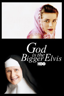 Chúa Là Elvis Lớn Lao Hơn - God Is the Bigger Elvis (2012) Chúa Là Elvis Lớn Lao Hơn - God Is the Bigger Elvis (2012)