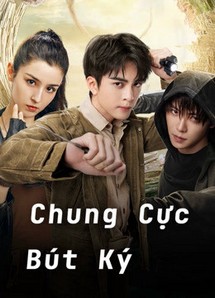 Chung Cực Bút Ký - Ultimate Note (2020) Chung Cực Bút Ký - Ultimate Note (2020)