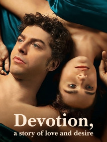 Chung thủy: Câu chuyện về tình yêu và dục vọng - Devotion, a Story of Love and Desire (2022) Chung thủy: Câu chuyện về tình yêu và dục vọng - Devotion, a Story of Love and Desire (2022)