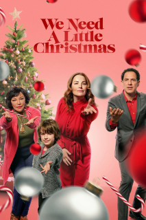 Chút Giáng sinh của chúng ta - We Need a Little Christmas (2022) Chút Giáng sinh của chúng ta - We Need a Little Christmas (2022)