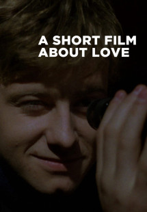 Chuyện Cô Hàng Xóm - A Short Film About Love (1988) Chuyện Cô Hàng Xóm - A Short Film About Love (1988)
