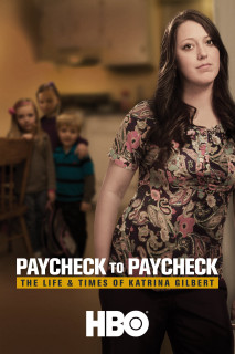 Chuyện Đồng Lương: Cuộc Sống Của Katrina Gilbert - Paycheck to Paycheck: The Life & Times of Katrina Gilbert (2014) Chuyện Đồng Lương: Cuộc Sống Của Katrina Gilbert - Paycheck to Paycheck: The Life & Times of Katrina Gilbert (2014)