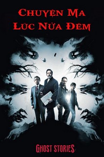 Chuyện Ma Lúc Nửa Đêm - Ghost Stories (2018) Chuyện Ma Lúc Nửa Đêm - Ghost Stories (2018)