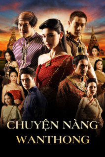 Chuyện Nàng Wanthong - Wanthong (2021) Chuyện Nàng Wanthong - Wanthong (2021)