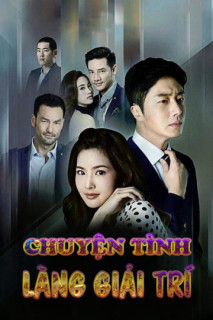 Chuyện Tình Làng Giải Trí - Chuyện Tình Làng Giải Trí (2017) Chuyện Tình Làng Giải Trí - Chuyện Tình Làng Giải Trí (2017)