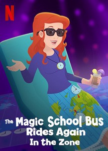 Chuyến xe khoa học kỳ thú: Các múi giờ - The Magic School Bus Rides Again In the Zone (2020) Chuyến xe khoa học kỳ thú: Các múi giờ - The Magic School Bus Rides Again In the Zone (2020)