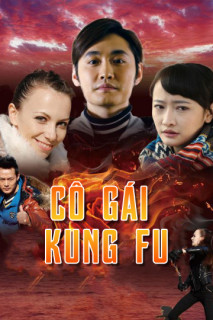 Cô Gái KungFu - The Volunteer (2017) Cô Gái KungFu - The Volunteer (2017)