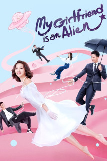 Cô Gái Ngoài Hành Tinh Sài Tiểu Thất - My Girlfriend Is An Alien (2019) Cô Gái Ngoài Hành Tinh Sài Tiểu Thất - My Girlfriend Is An Alien (2019)