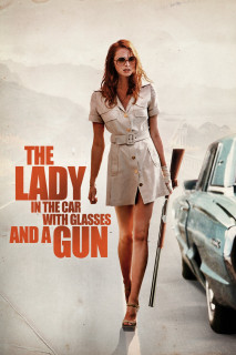 Cô Gái Trong Xe Đeo Kính Với Khẩu Súng - The Lady in the Car with Glasses and a Gun (2015) Cô Gái Trong Xe Đeo Kính Với Khẩu Súng - The Lady in the Car with Glasses and a Gun (2015)