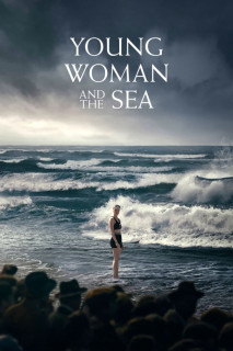 Cô Gái Vượt Biển - Young Woman and the Sea (2024) Cô Gái Vượt Biển - Young Woman and the Sea (2024)