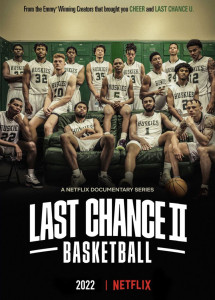 Cơ hội cuối cùng: Bóng rổ (Phần 2) - Last Chance U: Basketball (Season 2) (2022) Cơ hội cuối cùng: Bóng rổ (Phần 2) - Last Chance U: Basketball (Season 2) (2022)