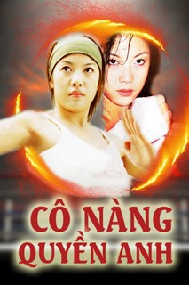 Cô Nàng Quyền Anh - A Girl Boxer (2004) Cô Nàng Quyền Anh - A Girl Boxer (2004)