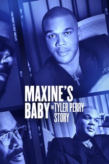 Con của Maxine: Câu chuyện của Tyler Perry - Maxine's Baby: The Tyler Perry Story (2023) Con của Maxine: Câu chuyện của Tyler Perry - Maxine's Baby: The Tyler Perry Story (2023)