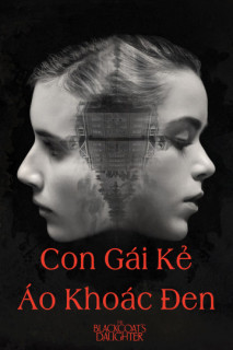 Con Gái Kẻ Áo Khoác Đen - The Blackcoat's Daughter (2017)