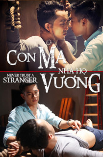 Con Ma Nhà Họ Vương - Never Trust a Stranger (2015) Con Ma Nhà Họ Vương - Never Trust a Stranger (2015)