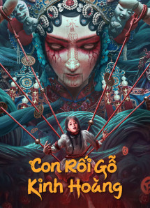 Con Rối Gỗ Kinh Hoàng - The Puppet (2023) Con Rối Gỗ Kinh Hoàng - The Puppet (2023)