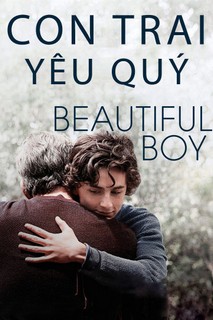 Con Trai Yêu Quý - Beautiful Boy (2018) Con Trai Yêu Quý - Beautiful Boy (2018)