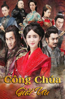 Công Chúa Giải Ưu - Princess Jieyou (2016) Công Chúa Giải Ưu - Princess Jieyou (2016)