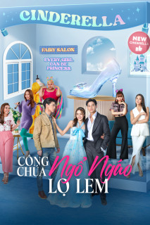Công Chúa Ngổ Ngáo: Lọ Lem - My Sassy Princess: Cinderella (2022) Công Chúa Ngổ Ngáo: Lọ Lem - My Sassy Princess: Cinderella (2022)