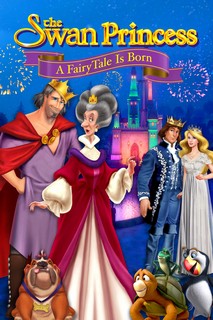 Công Chúa Thiên Nga: Câu Chuyện Thần Tiên - The Swan Princess: A Fairytale Is Born (2023) Công Chúa Thiên Nga: Câu Chuyện Thần Tiên - The Swan Princess: A Fairytale Is Born (2023)