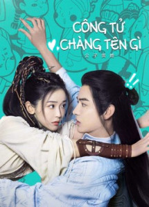 Công Tử Chàng Tên Gì - Hello There (2023) Công Tử Chàng Tên Gì - Hello There (2023)