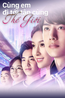 Cùng Em Đi Đến Tận Cùng Thế Giới - Gank Your Heart (2019) Cùng Em Đi Đến Tận Cùng Thế Giới - Gank Your Heart (2019)