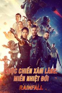 Cuộc Chiến Xâm Lăng: Miền Nhiệt Đới - Occupation: Rainfall (2020) Cuộc Chiến Xâm Lăng: Miền Nhiệt Đới - Occupation: Rainfall (2020)