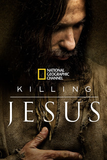 Cuộc Đời Chúa Jesus - Killing Jesus (2015) Cuộc Đời Chúa Jesus - Killing Jesus (2015)
