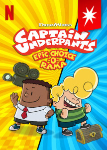 Cuộc phiêu lưu tương tác của Đội trưởng quần lót - Captain Underpants Epic Choice-o-Rama (2020) Cuộc phiêu lưu tương tác của Đội trưởng quần lót - Captain Underpants Epic Choice-o-Rama (2020)