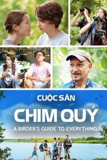 Cuộc Săn Chim Quý - A Birder's Guide to Everything (thua) (2013) Cuộc Săn Chim Quý - A Birder's Guide to Everything (thua) (2013)