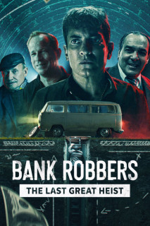 Cướp ngân hàng: Phi vụ lịch sử Buenos Aires - Bank Robbers: The Last Great Heist (2022) Cướp ngân hàng: Phi vụ lịch sử Buenos Aires - Bank Robbers: The Last Great Heist (2022)