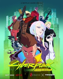 Cyberpunk: Edgerunners - Cyberpunk: Edgerunners (2022) Cyberpunk: Edgerunners - Cyberpunk: Edgerunners (2022)