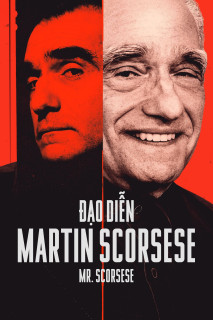 Đạo Diễn Martin Scorsese - Mr. Scorsese (2025) Đạo Diễn Martin Scorsese - Mr. Scorsese (2025)