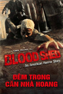 Đêm Trong Căn Nhà Hoang - American Bloodshed (2017) Đêm Trong Căn Nhà Hoang - American Bloodshed (2017)