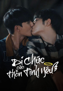 Di Chúc Của Thần Tình Yêu - Cupid’s Last Wish (2022) Di Chúc Của Thần Tình Yêu - Cupid’s Last Wish (2022)