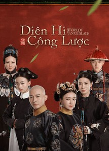 Diên Hy Công Lược - Story of Yanxi Palace (2018) Diên Hy Công Lược - Story of Yanxi Palace (2018)