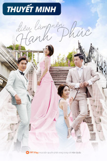 Điều Làm Nên Hạnh Phúc - The Love Is Coming (2016) Điều Làm Nên Hạnh Phúc - The Love Is Coming (2016)