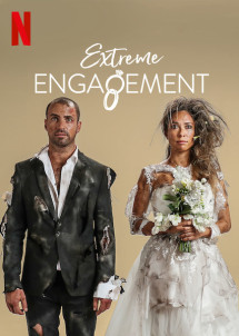 Đính ước cực đoan - Extreme Engagement (2019) Đính ước cực đoan - Extreme Engagement (2019)
