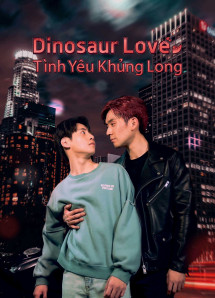 Dinosaur Love: Tình Yêu Khủng Long - Dinosaur Love (2023) Dinosaur Love: Tình Yêu Khủng Long - Dinosaur Love (2023)