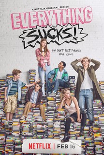 Đời Nhàm Chán - Everything Sucks! (2018) Đời Nhàm Chán - Everything Sucks! (2018)