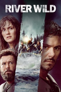 Dòng Sông Hoang Dã - River Wild (2023) Dòng Sông Hoang Dã - River Wild (2023)