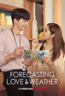 Dự Báo Tình Yêu Và Thời Tiết - Forecasting Love and Weather (2022) Dự Báo Tình Yêu Và Thời Tiết - Forecasting Love and Weather (2022)