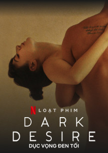 Dục vọng đen tối (Phần 2) - Dark Desire (Season 2) (2022) Dục vọng đen tối (Phần 2) - Dark Desire (Season 2) (2022)