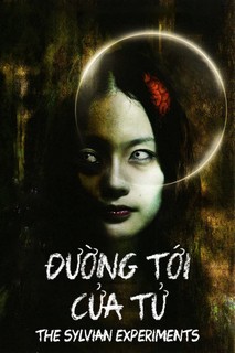 Đường Tới Cửa Tử - The Sylvian Experiments (2010) Đường Tới Cửa Tử - The Sylvian Experiments (2010)