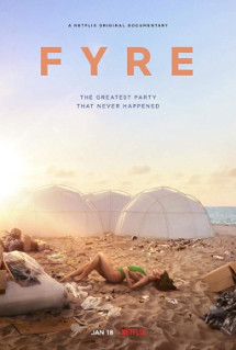 FYRE: bữa tiệc đáng thất vọng - FYRE: The Greatest Party That Never Happened (2019) FYRE: bữa tiệc đáng thất vọng - FYRE: The Greatest Party That Never Happened (2019)
