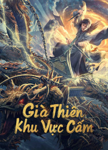 Già Thiên: Khu Vực Cấm - Forbidden Zone (2023) Già Thiên: Khu Vực Cấm - Forbidden Zone (2023)